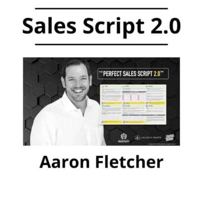 Aaron Fletcher - Sales Script 2.0