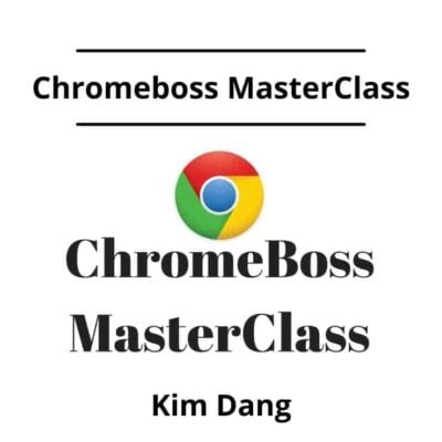 Kim Dang - Chromeboss MasterClass