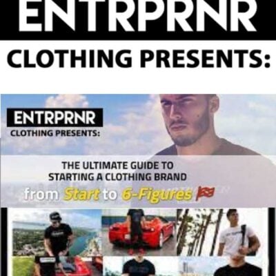 Entrprnr Clothing - How to Start a Clothing Brand Course