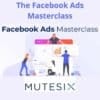 Mutesix - The Facebook Ads Masterclass