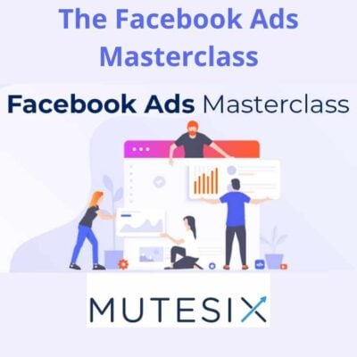 Mutesix - The Facebook Ads Masterclass