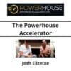 Josh Elizetxe - The Powerhouse Accelerator