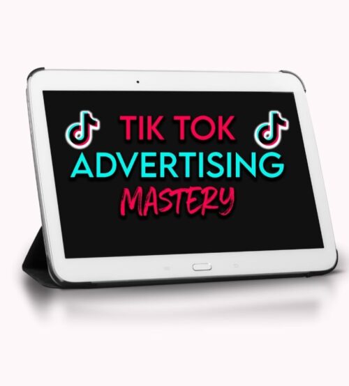 TikTok Mastery – How to Use Tiktok Ads to go from 0-$10k Profit Per Month 2022