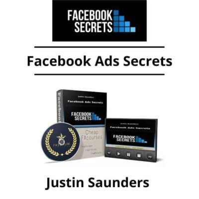 Justin Saunders - Facebook Ads Secrets