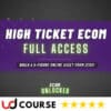 Ecom Unlocked – High Ticket Ecom Full Access