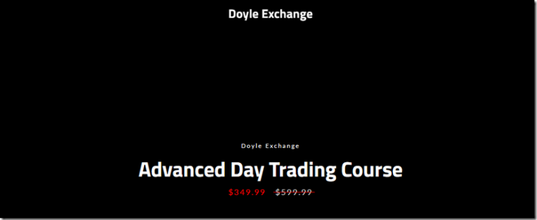 Doyle-Exchange-Advanced-Day-Trading-Course