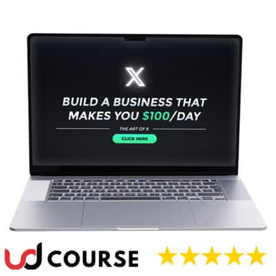 The Art of X 3.0 – Build a Business That Makes You 0/Day (UPDATED August 2023)