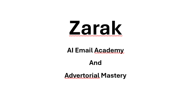 Zarak – AI Email Academy And Advertorial Mastery