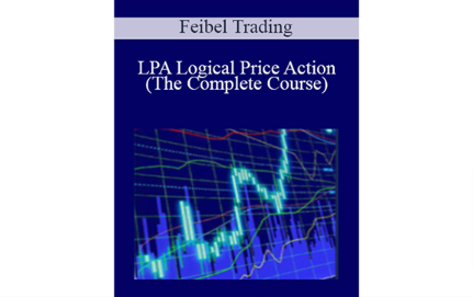 FEIBEL TRADING – LOGICAL PRICE ACTION (LPA)