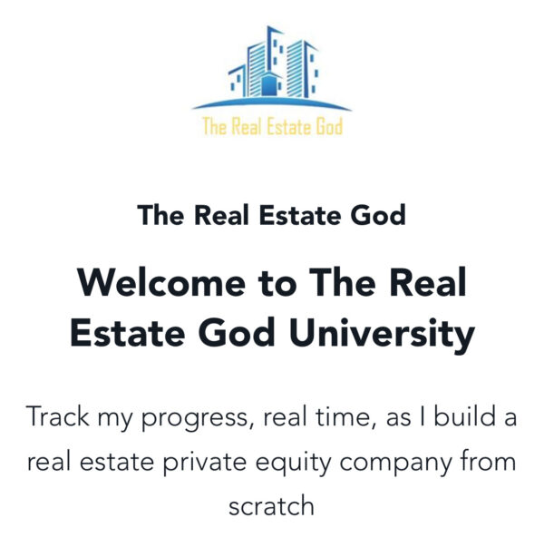 The Real Estate God – The System Become Your Own Private Equity Firm