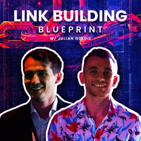 Charles Floate & Julian Goldie – The 2024 Link Building Blueprint