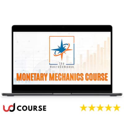 The Macrocompass – Monetary Mechanics Course