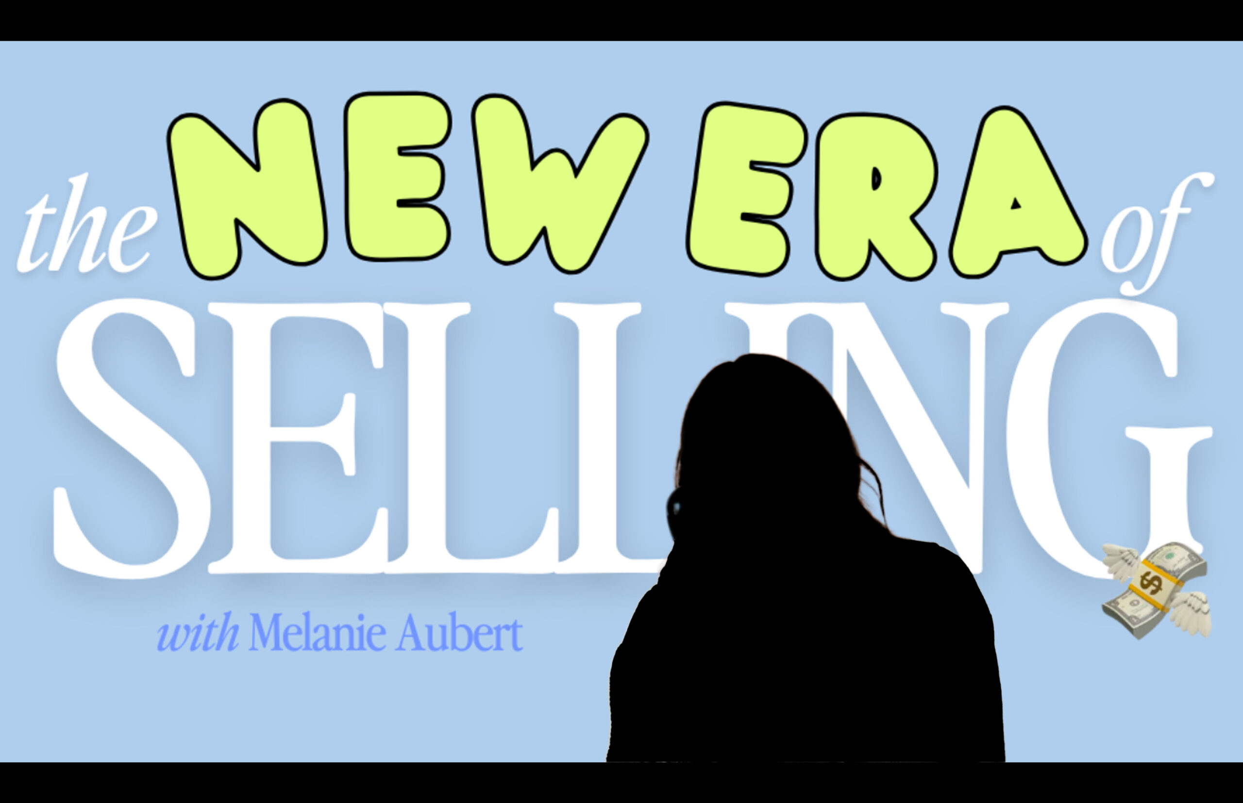 Melanie Aubert – The New Era of Selling