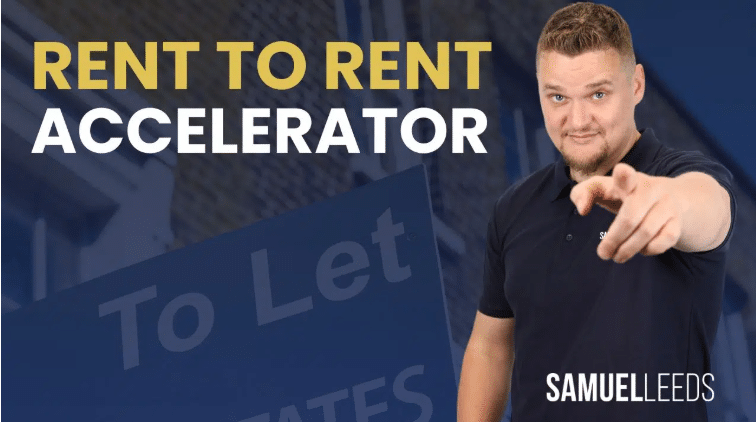 Samuel Leeds – Rent To Rent Accelerator