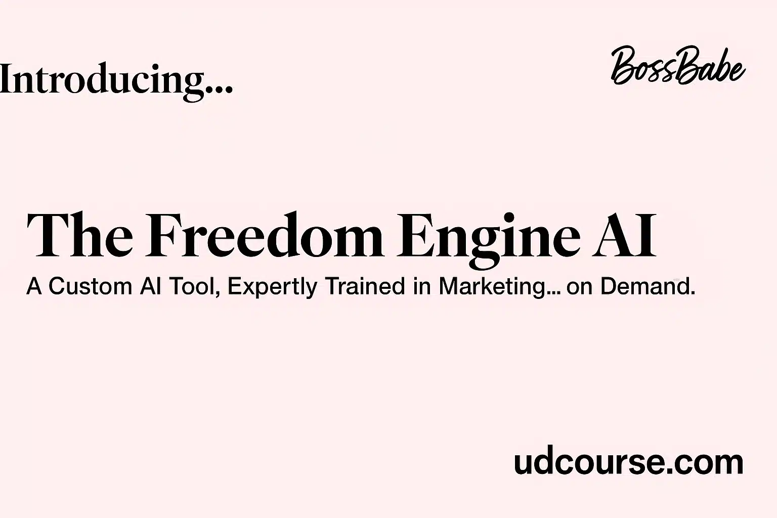 Promotional graphic for The Freedom Engine AI by BossBabe, featuring bold title text, pastel pink background, and udcourse.com watermark at the bottom-right corner.