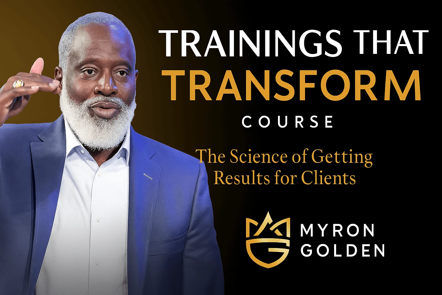 myron-golden-trainings-that-transform-course-udcourse