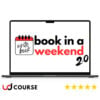 The Book in a Weekend 2.0 Writing course by Jon Morrow