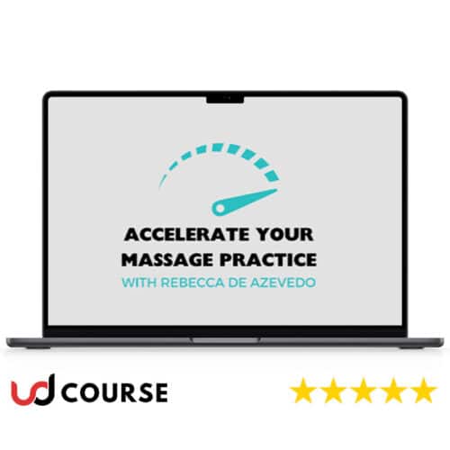 Rebecca De Azevedo – Accelerate Your Massage Practice