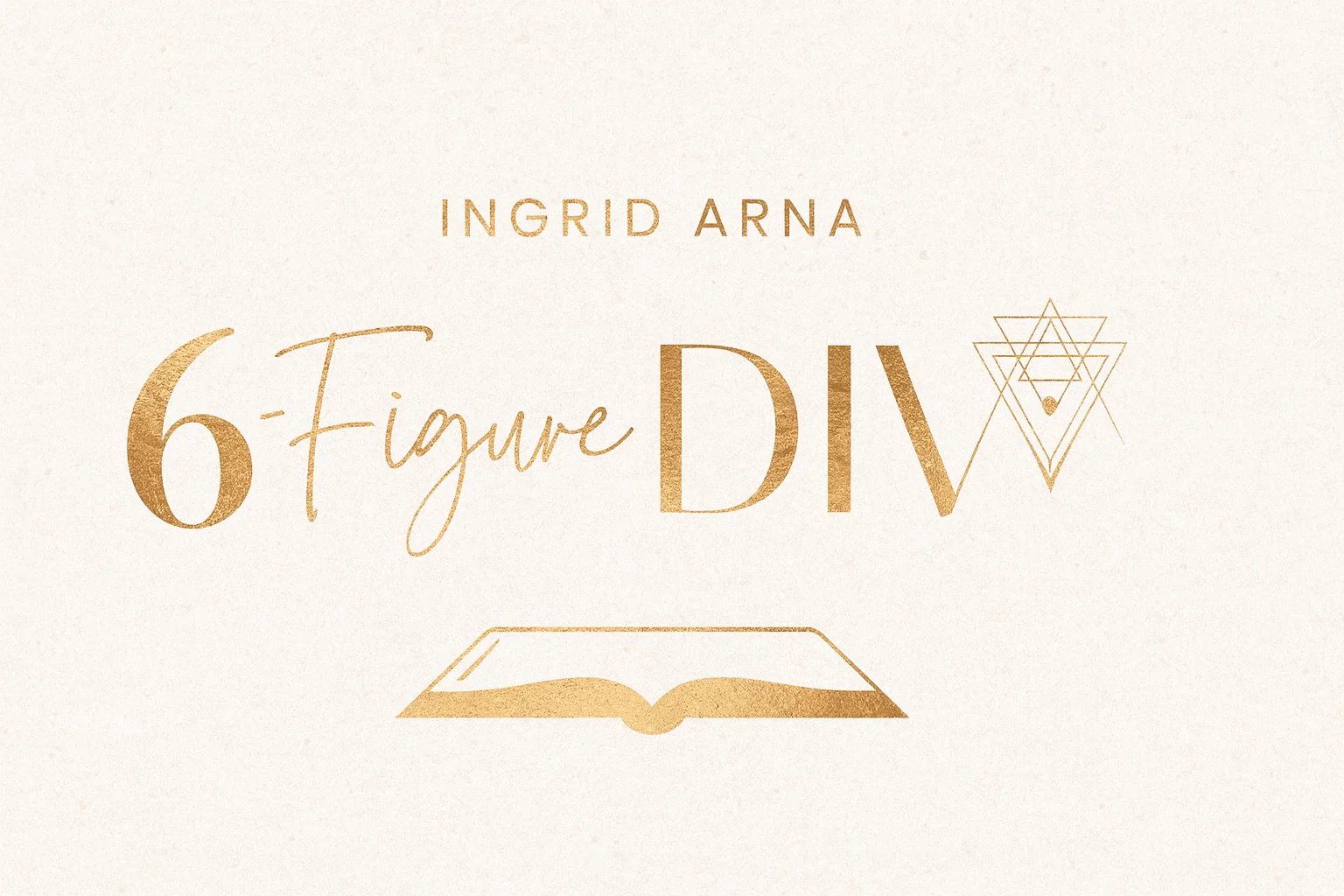 A luxurious gold and blush digital banner for Ingrid Arna’s 6-Figure Diva Couture course, featuring elegant typography, geometric gold accents, and a high-end feminine business aesthetic. 