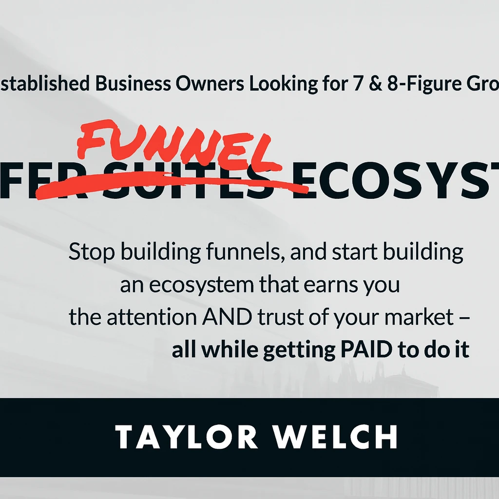 Promotional banner for Taylor Welch – Offer Suites & Ecosystems course showcasing strategies for scaling to 7 and 8 figures through marketing systems.
