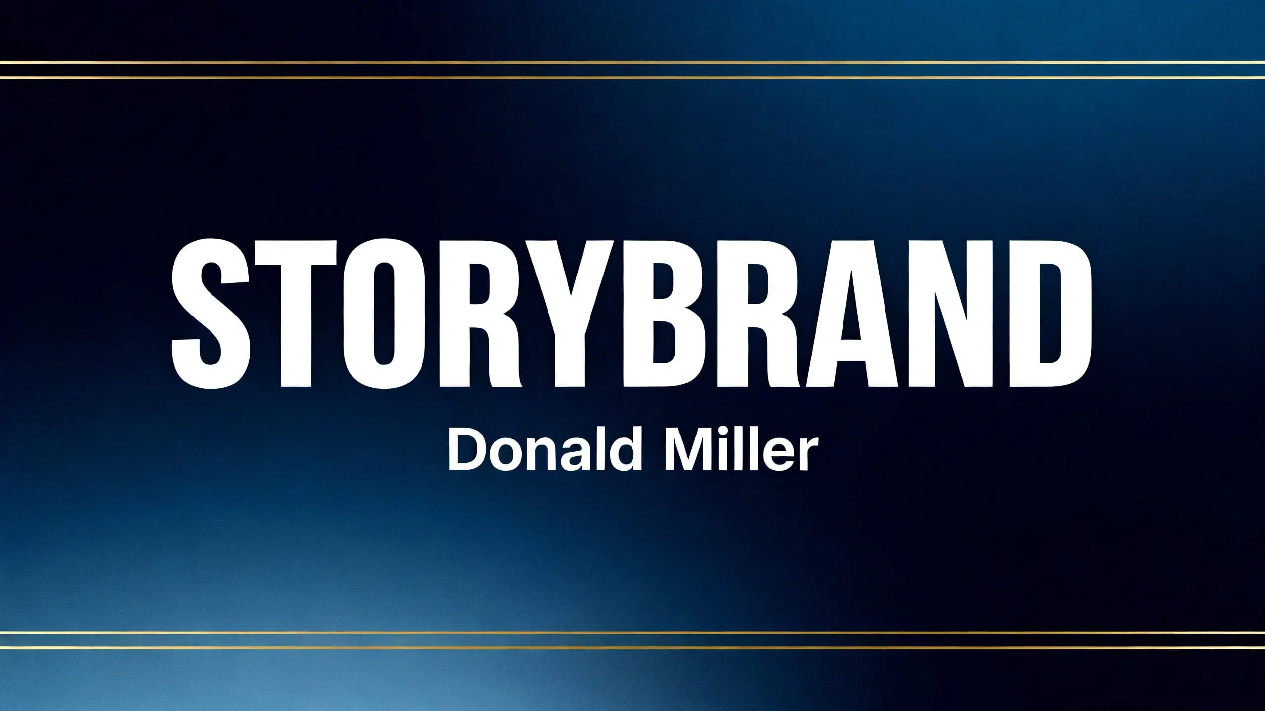 Donald Miller – StoryBrand Soundbite Strategy