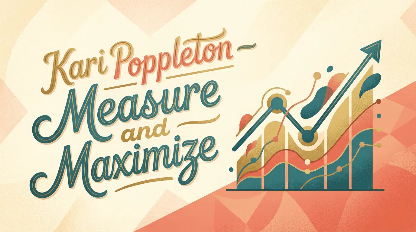 Measure and Maximize by Kari Poppleton - marketing analytics and Looker Studio dashboard course 