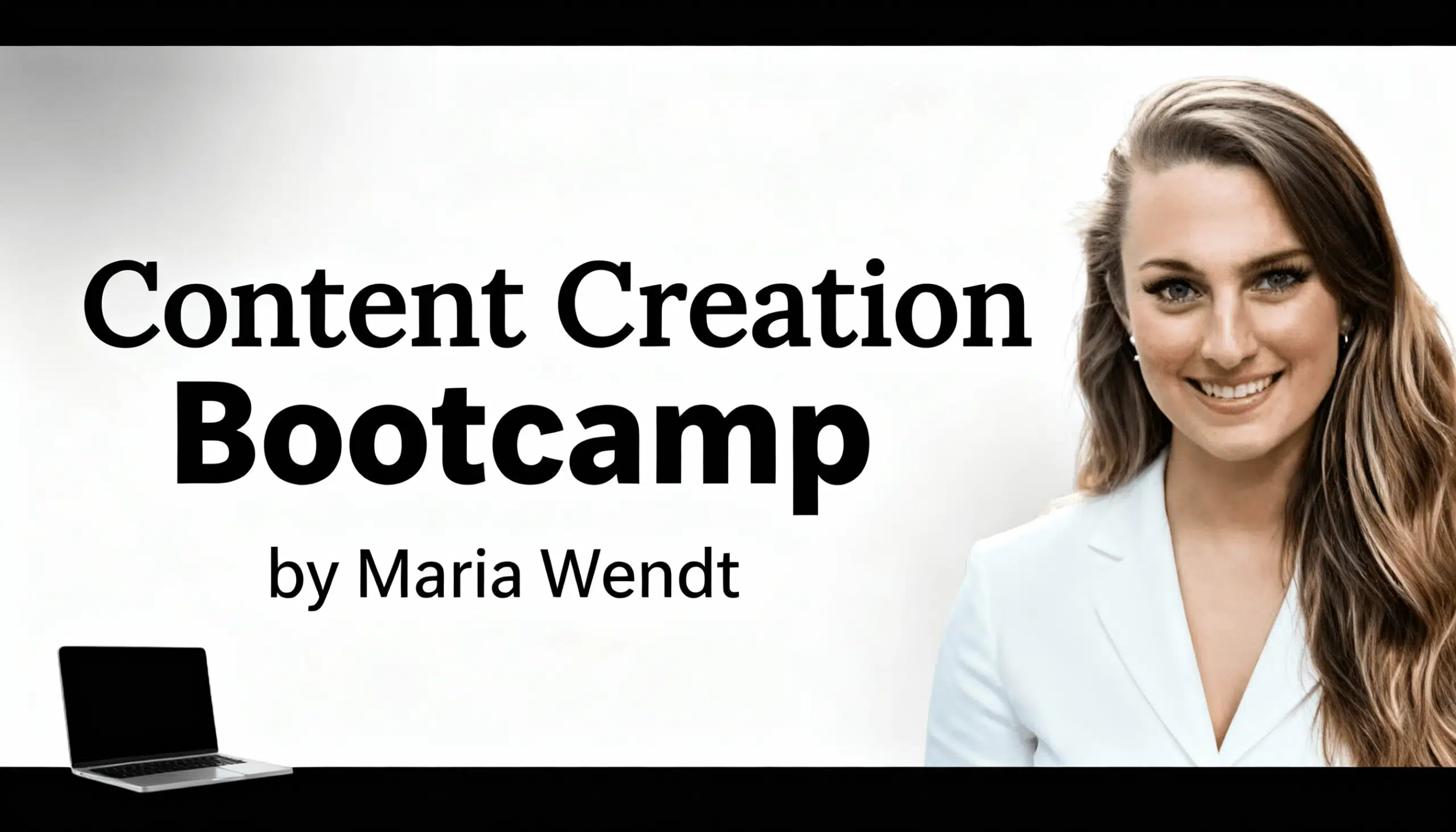 Content Creation Bootcamp by Maria Wendt online training for content creators and marketers 