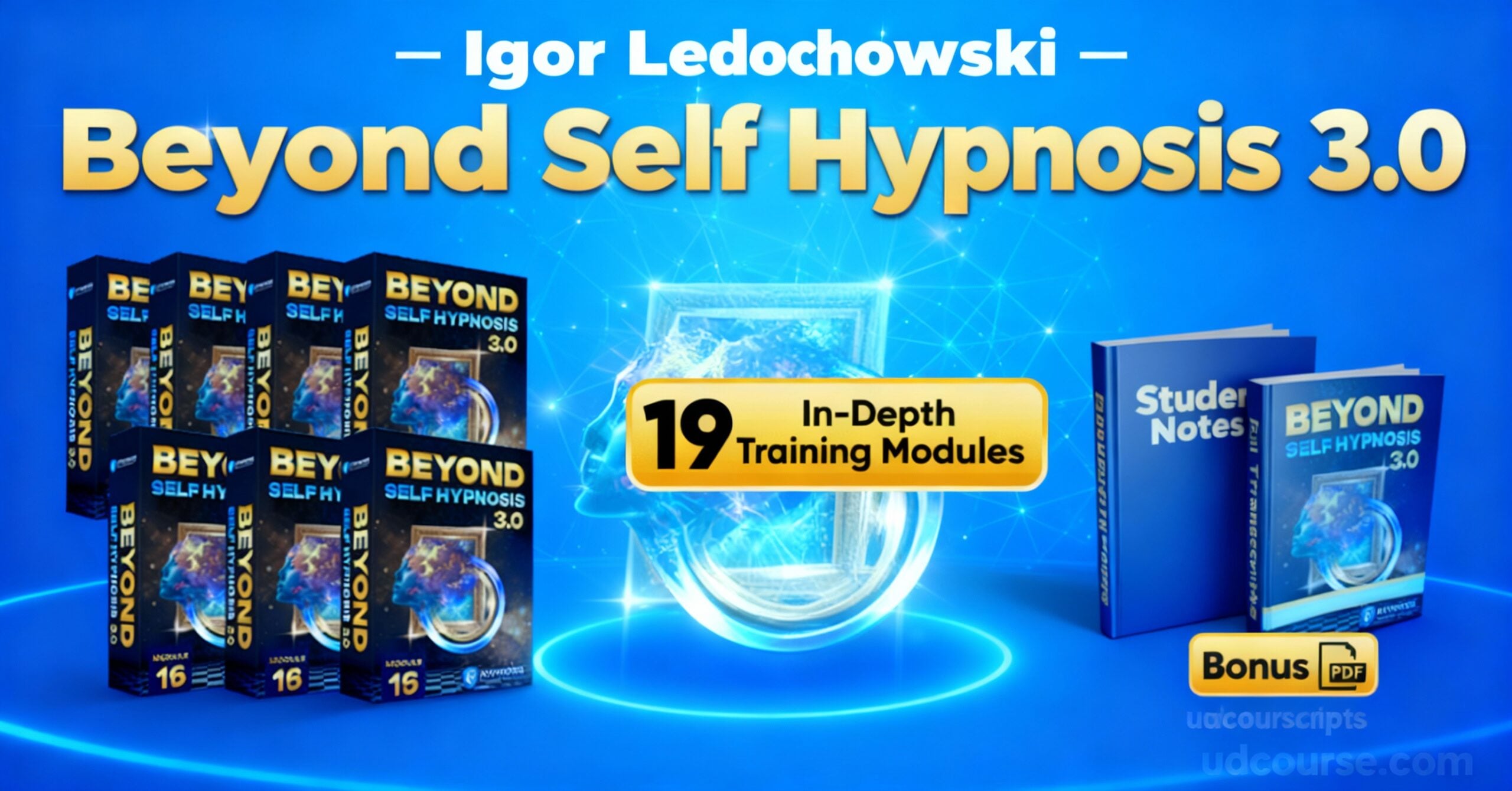 Igor Ledochowski Beyond Self Hypnosis 3.0 course hero image—modern blue and gold, 19 training modules, mystical neural energy motif, Student Notes and Full Transcripts PDFs, gallery-ready"
