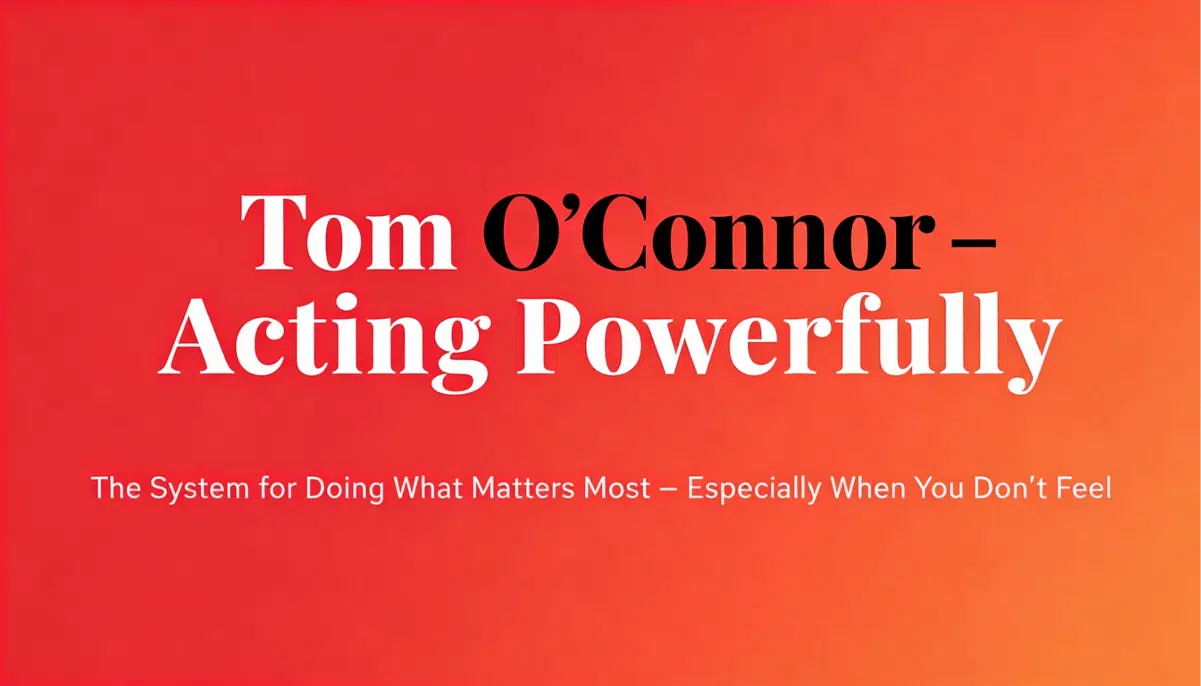 Tom O'Connor Acting Powerfully leadership and executive presence training course