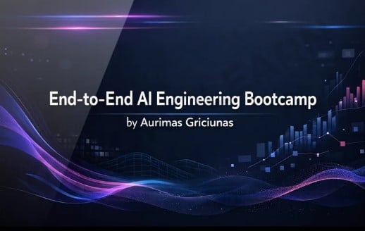 End-to-End AI Engineering Bootcamp – Aurimas Griciunas