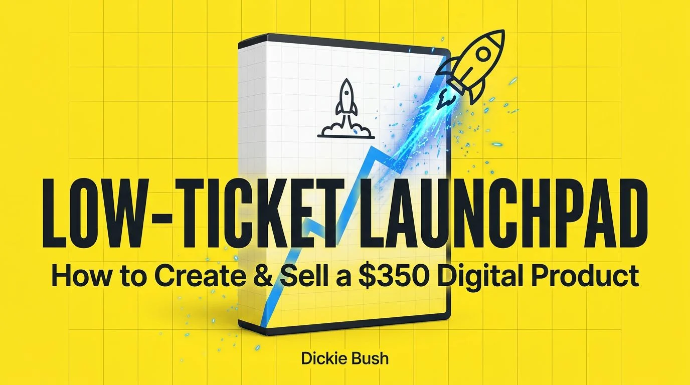 Low-Ticket Launchpad by Dickie Bush and Nicolas Cole