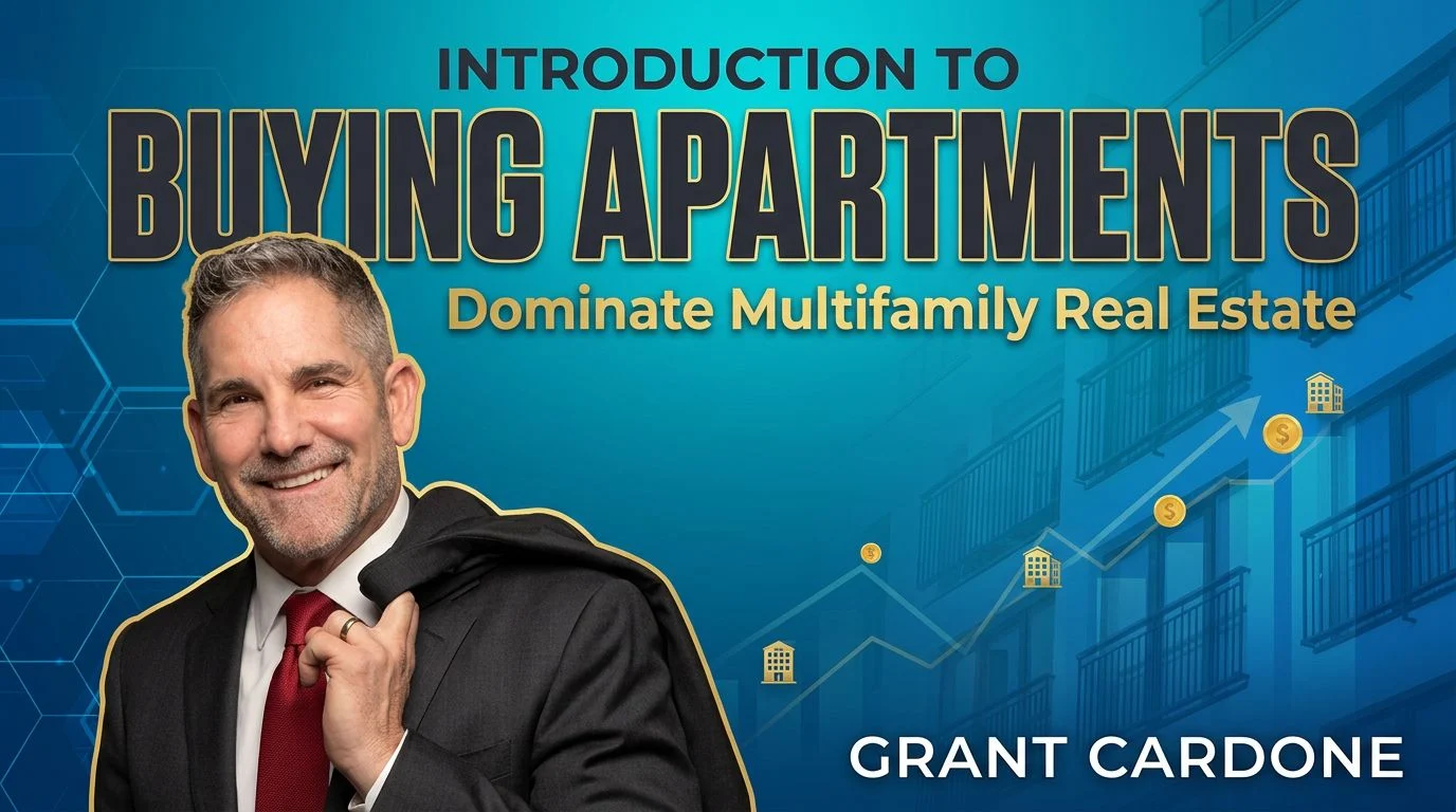 Introduction To Buying Apartments by Grant Cardone