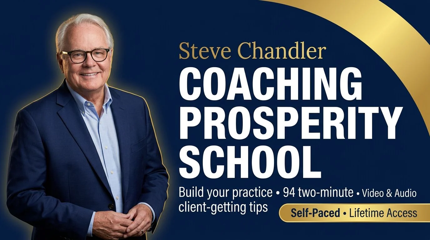 Coaching Prosperity School by Steve Chandler