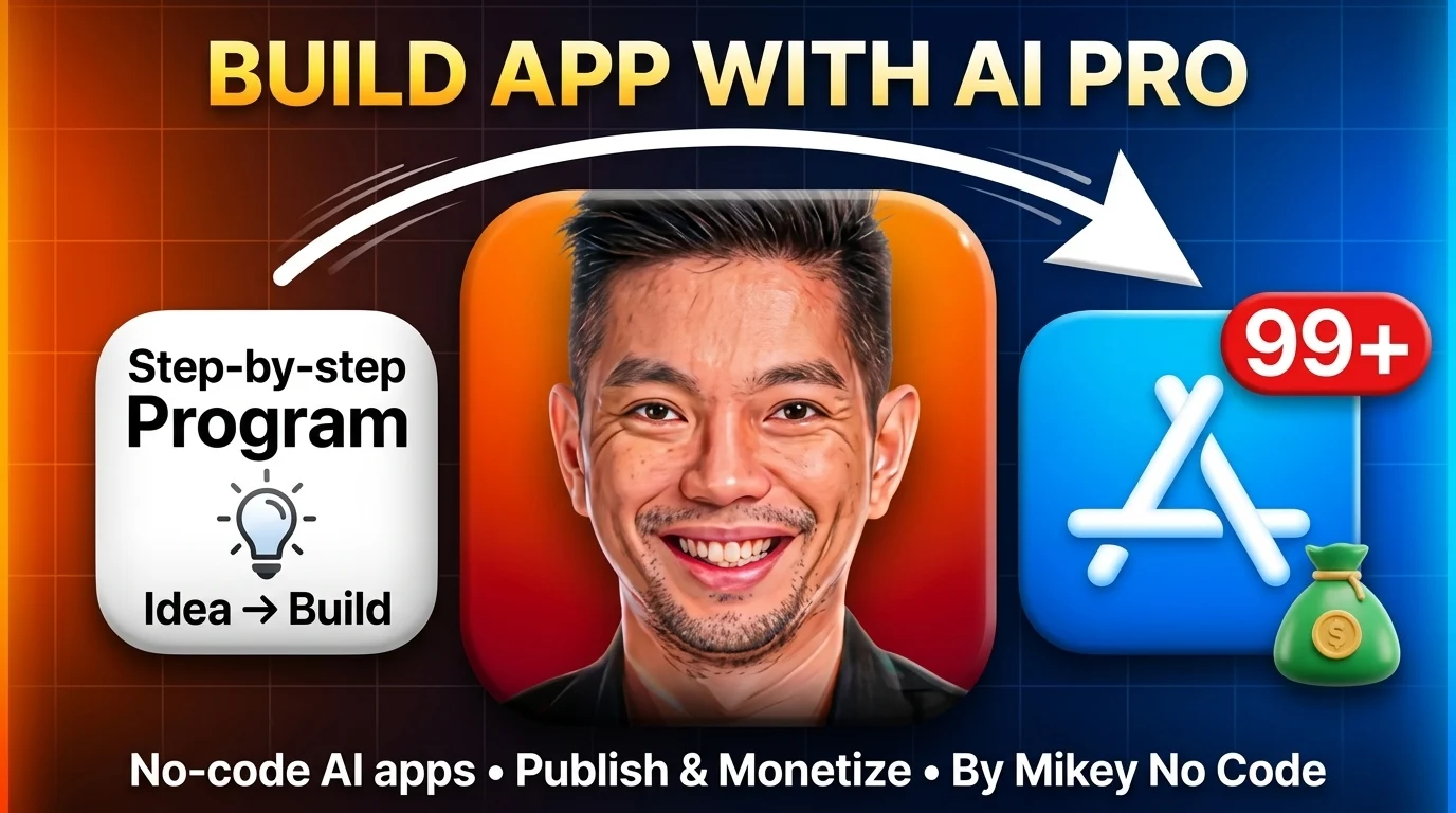 Mikey No Code – Build App with AI Pro (August 2026) - AI Ecom Courses