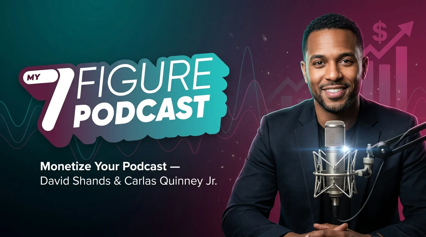 My 7 Figure Podcast by David Shands
