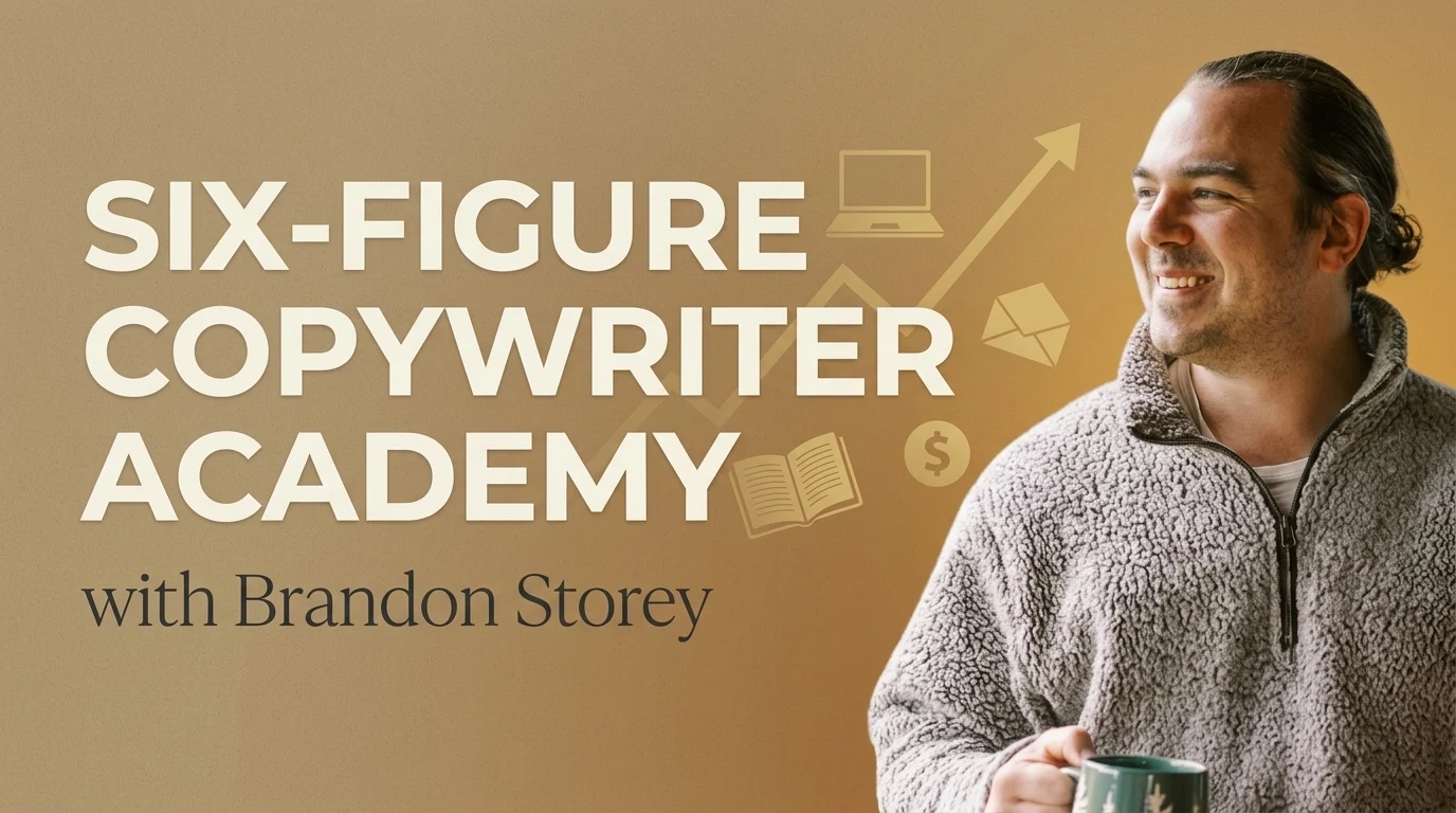 Six-Figure Copywriter Academy By Brandon Storey